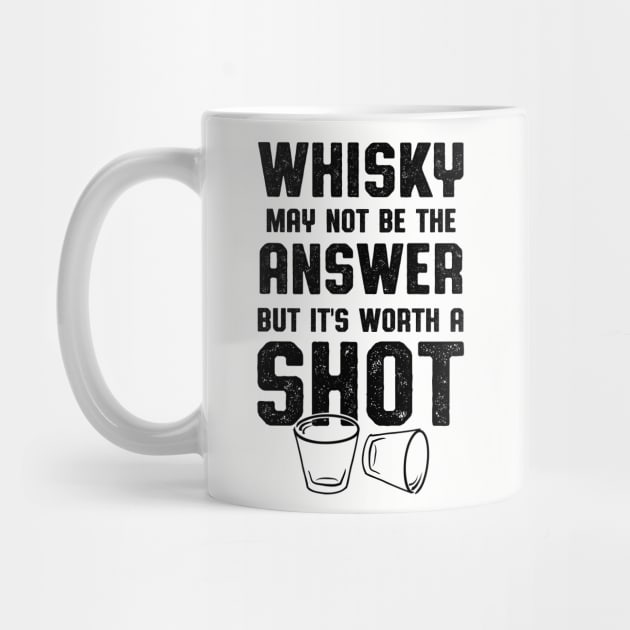 Whisky Worth A Shot Whisky Drinker Gift by atomguy